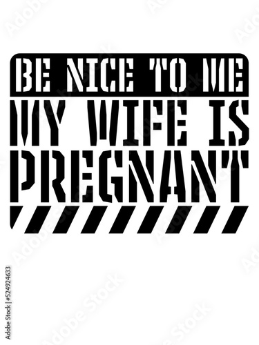 my wife is pregnant 