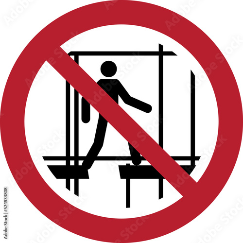 ISO 7010 P025 – Do not use this incomplete scaffold