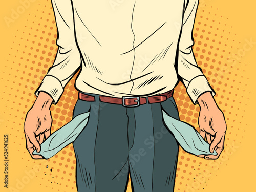 man with empty trouser pockets, economic recession. poverty. lack of money and income. Unemployment