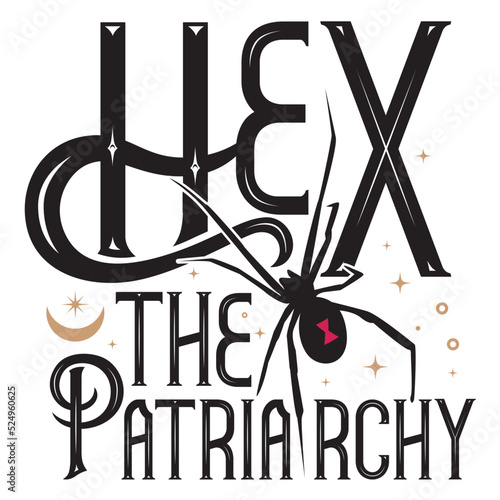 Hex the patriarchy. Calligraphy for witchcraft on white background photo