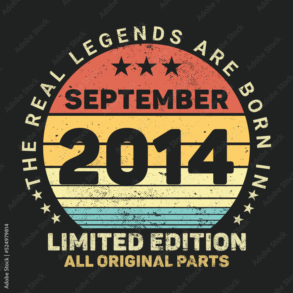 The Real Legends Are Born In September 2014, Birthday gifts for women or men, Vintage birthday shirts for wives or husbands, anniversary T-shirts for sisters or brother The Real Legends Are Born In September 2014, Birthday gifts for women or men, Vintage birthday shirts for wives or husbands, anniversary T-shirts for sisters or brother