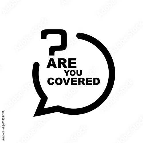 are you covered sign on white background