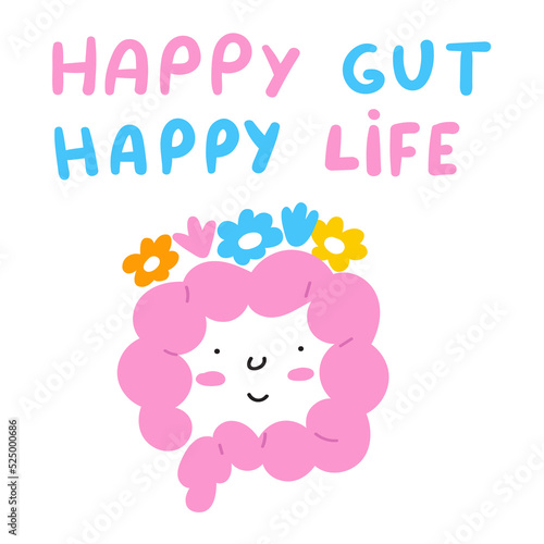 Phrase - happy gut happy life. Healthy intestines. Flat vector illustration on white background.