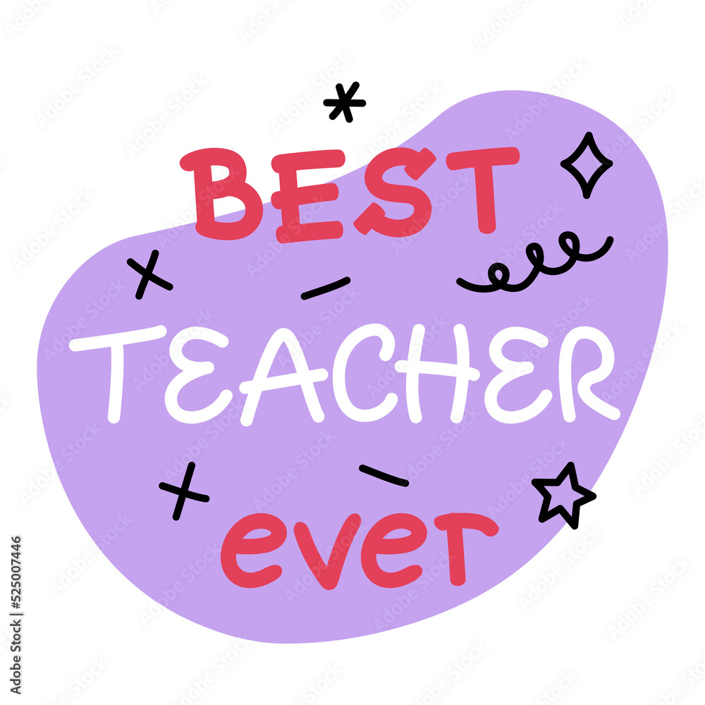 Fototapeta premium Best teacher ever the banner. Vector illustration in doodle style. School teacher typography design gratitude gift sticker