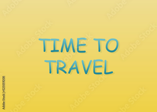 vector illustration, the inscription on the poster is time to travel. banner for travel, tourism concept