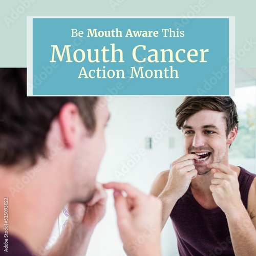 Digital image of caucasian young man using dental floss by mirror, mouth cancer action month text
