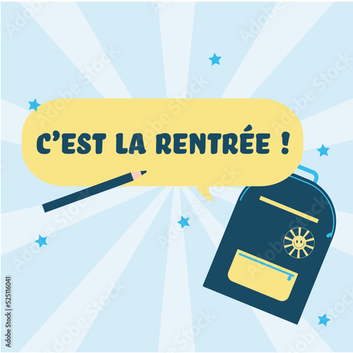 Illustration vectorielle avec message "c'est la rentrée". Bulle de message et illustration de cartable pour le retour à l'école.