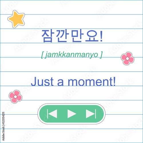 Korean word that means just a moment. With translation and pronunciation of this word. Writing down on notebook paper, and has stickers.