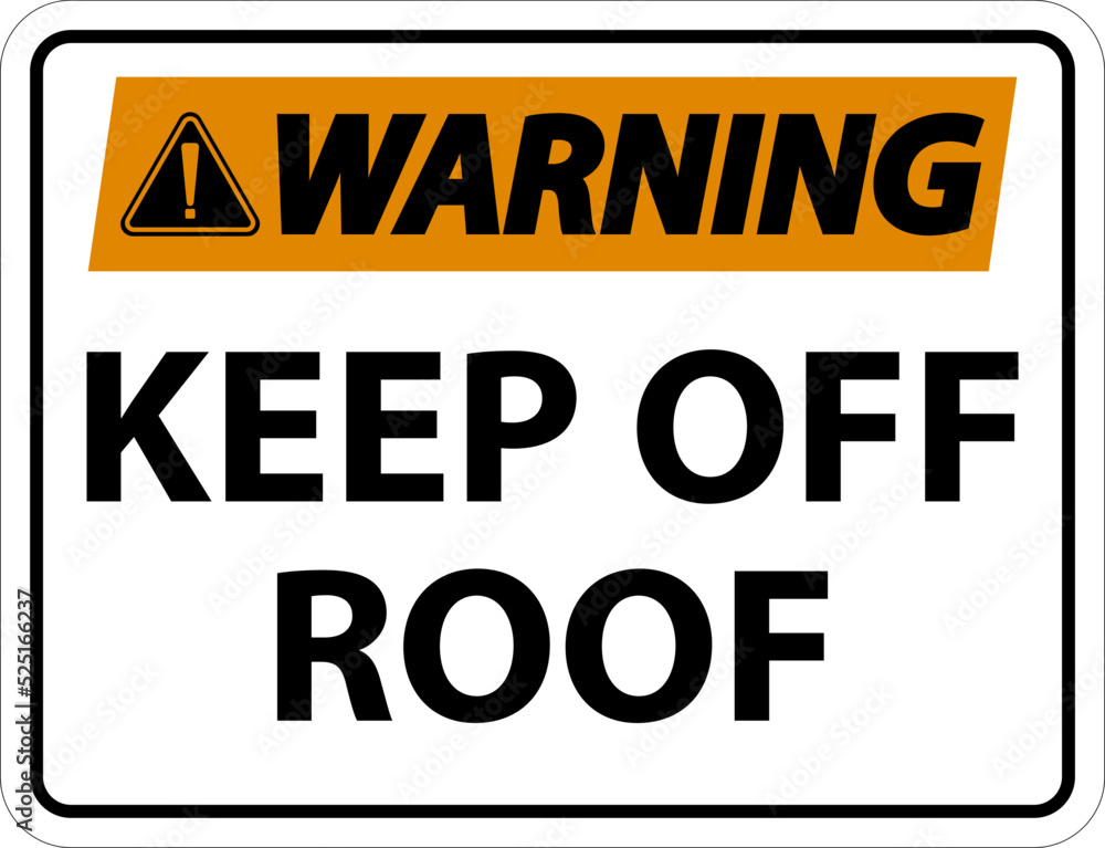 Warning Keep Off Roof Sign On White Background