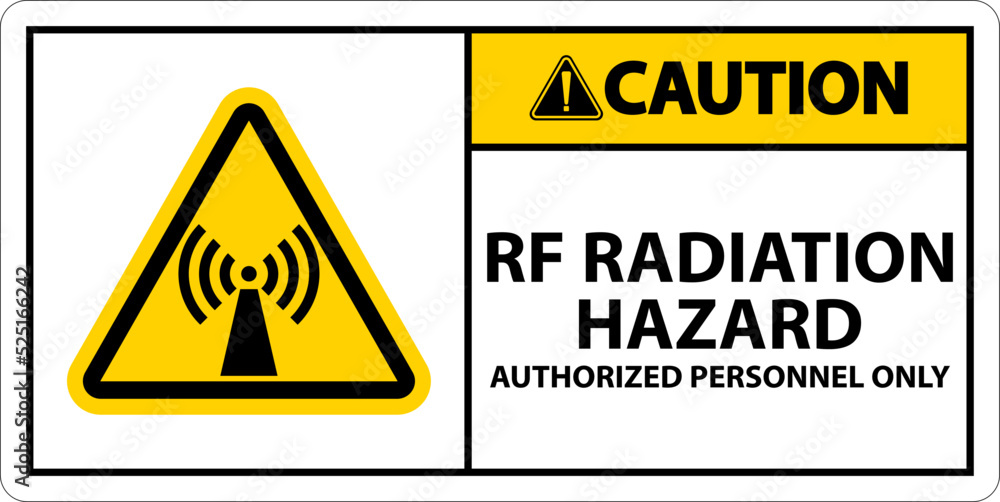 Caution RF Radiation Hazard Authorized Only Sign On White Background Caution RF Radiation Hazard Authorized Only Sign On White Background