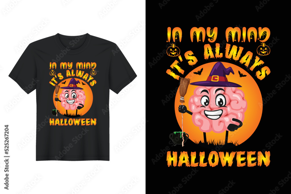 In My Mind It's Always Halloween, Halloween T Shirt Design
