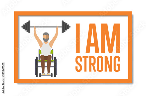 I am strong concept with young disabled man on wheelchair vector illustration. Wheelchair athlete raises barbell. Disabled active lifestyle concept, sport competition for persons with disabilities