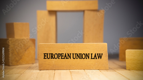 European union law written on wooden surface. Law and state system. Concept created from wooden sticks.