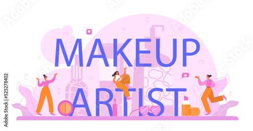 Make up artist typographic header. Professional artist doing a beauty procedure