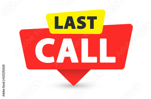 Last Call - Banner, Speech Bubble, Label, Sticker, Ribbon Template. Vector Stock Illustration