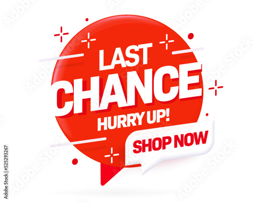 Last chance label template. Promotion badge with special retail offer for sale. Sale sticker advertising last chance to shop with discount. Promo tag for website or social media vector illustration