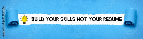 Build your skills not your resume