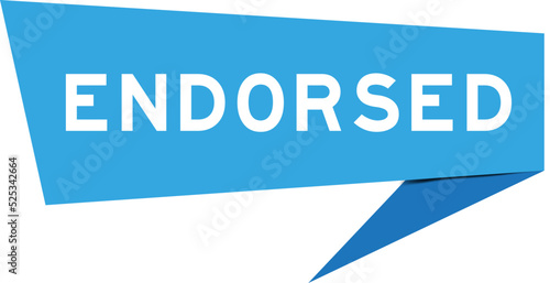 Blue color speech banner with word endorsed on white background