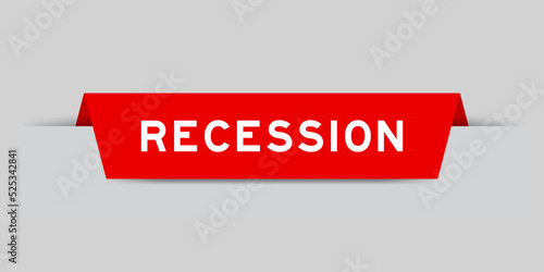 Red color inserted label with word recession on gray background