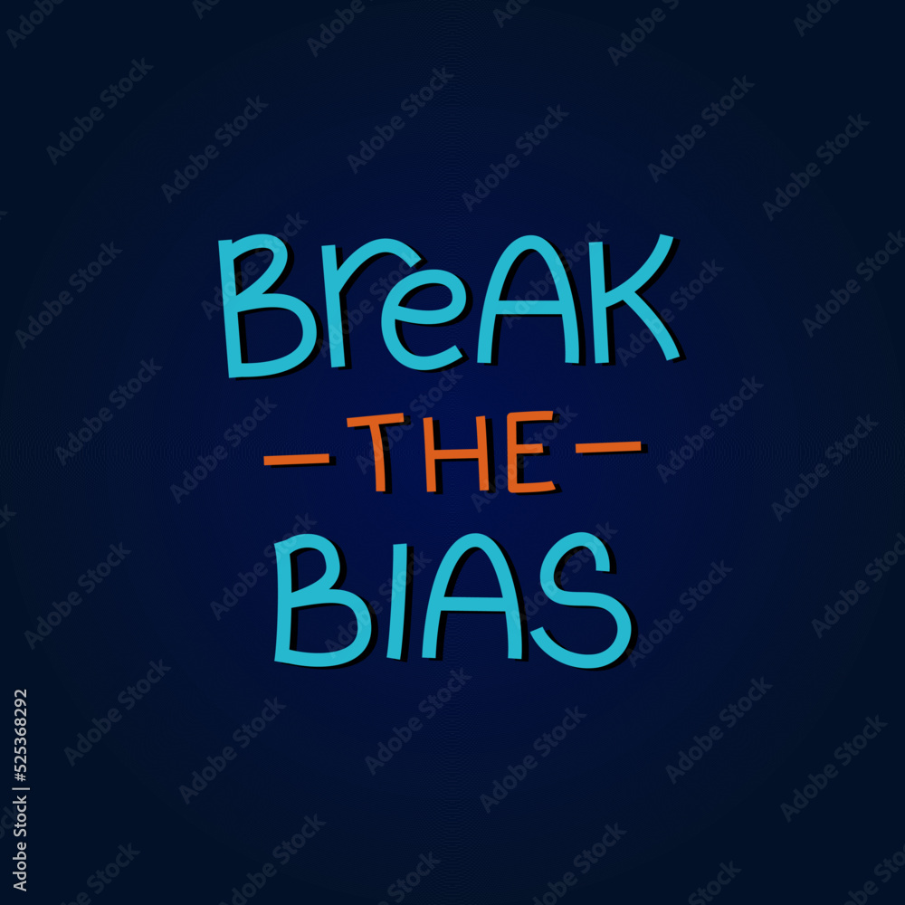 Break the bias typography design. Drawn lettering. International Women's Day banner. March 8th. Movement for women's rights, against stereotypes, discrimination. Vector illustration