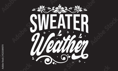 Sweater Weather Svg T-Shirt Design