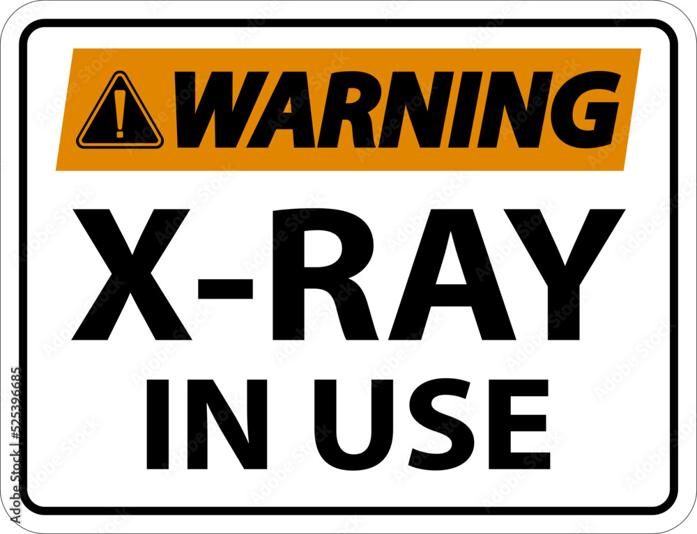 Fototapeta premium Warning X-Ray In Use Sign On White Background