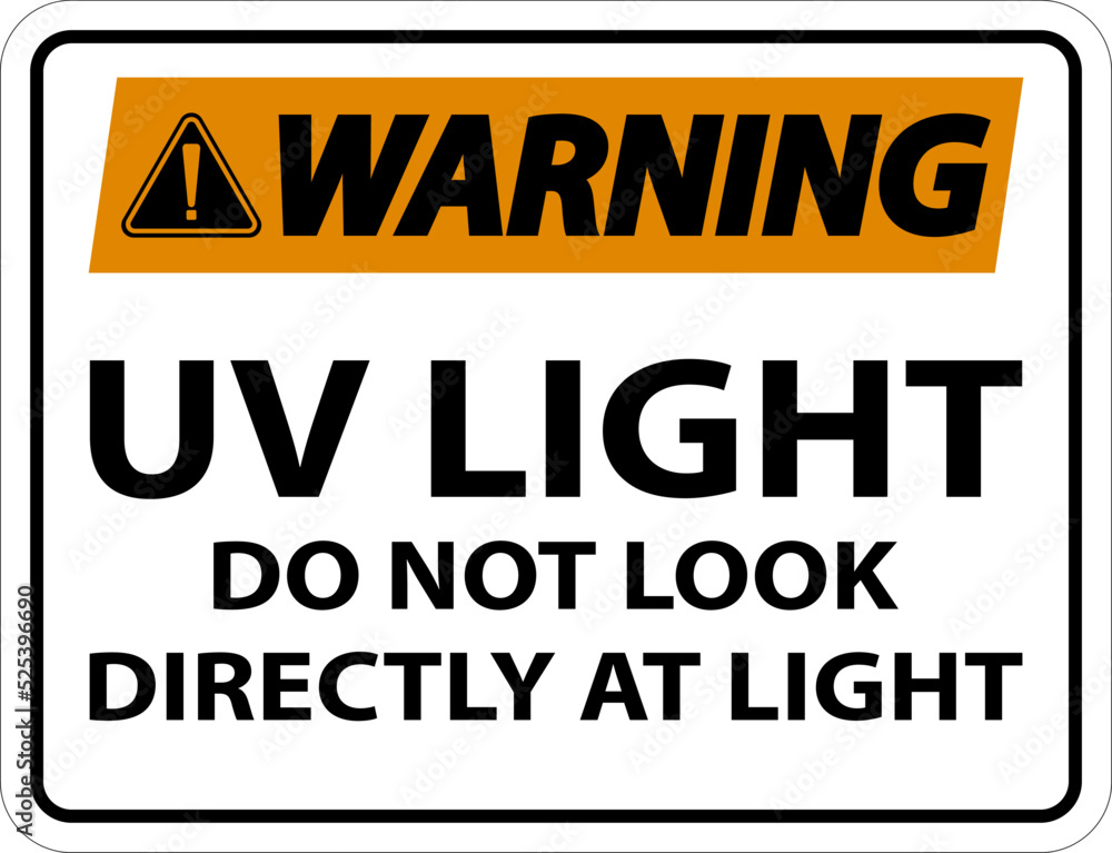 Fototapeta premium UV Light Do Not Look Directly At Light Sign On White Background
