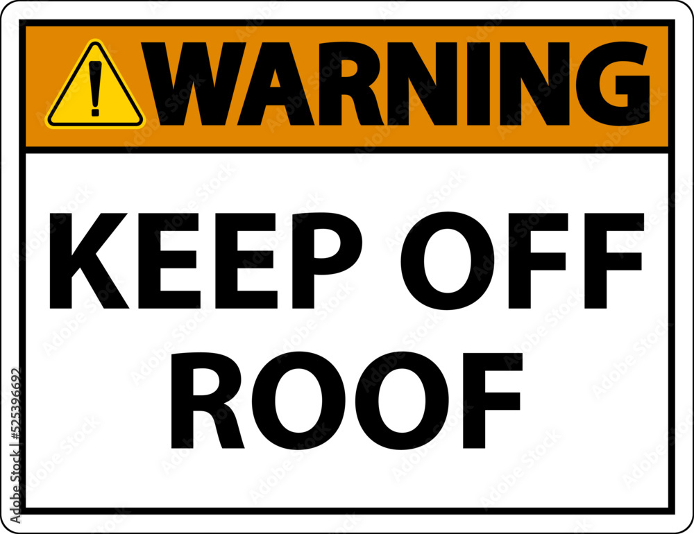 Fototapeta premium Warning Keep Off Roof Sign On White Background