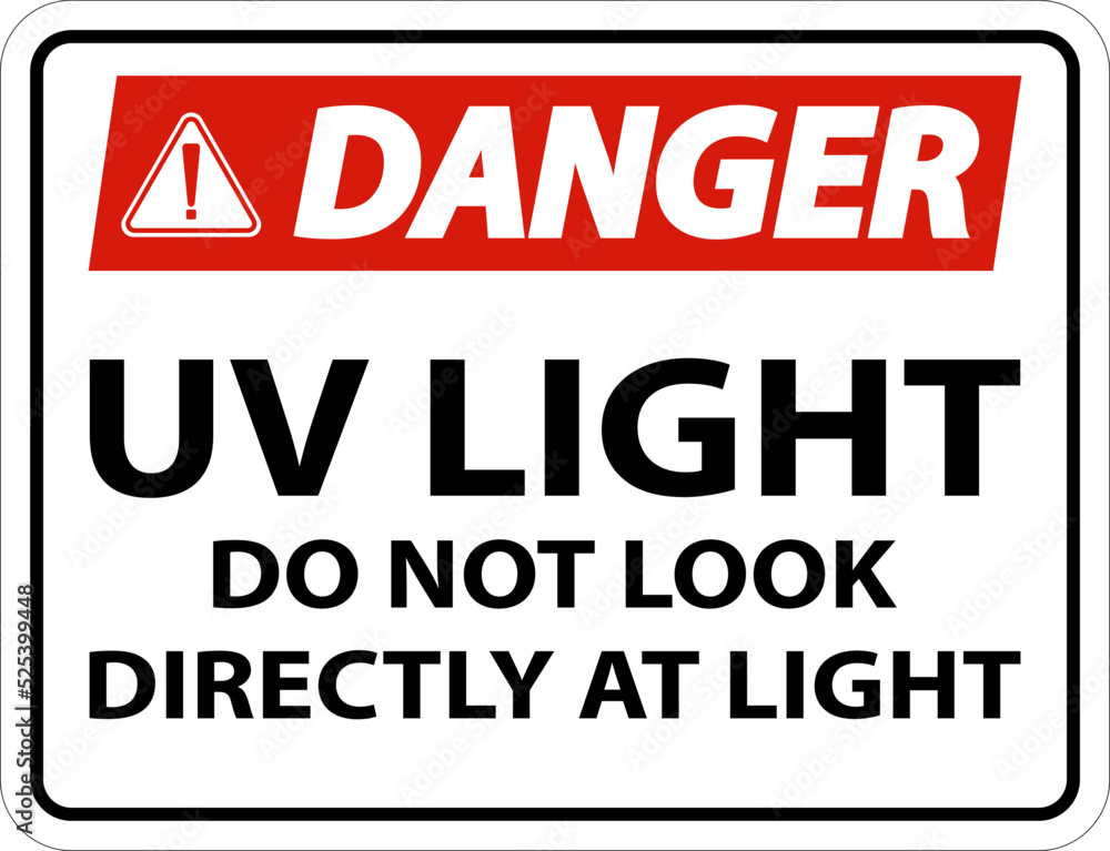 UV Light Do Not Look Directly At Light Sign On White Background UV Light Do Not Look Directly At Light Sign On White Background