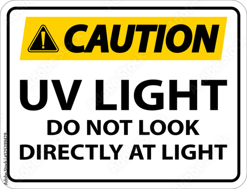 UV Light Do Not Look Directly At Light Sign On White Background