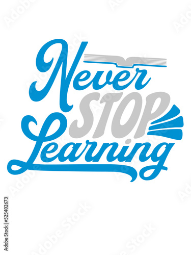 never stop learning Zitat 