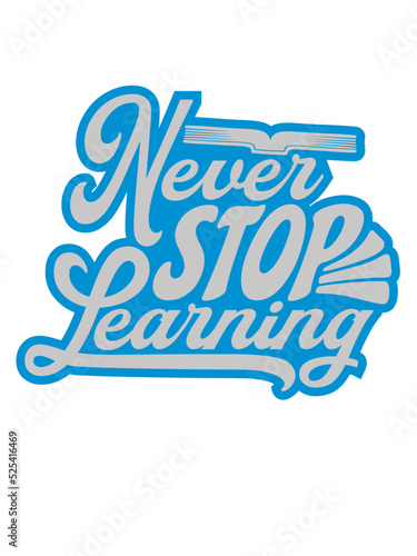 never stop learning Zitat 