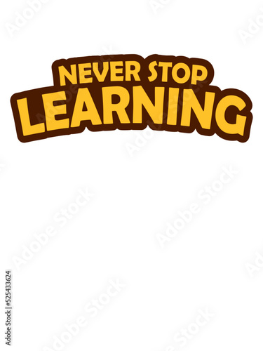 never stop learning Zitat 