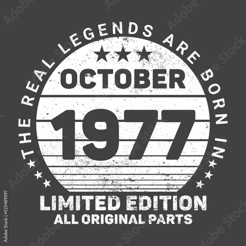 The Real Legends Are Born In October 1977, Birthday gifts for women or men, Vintage birthday shirts for wives or husbands, anniversary T-shirts for sisters or brother