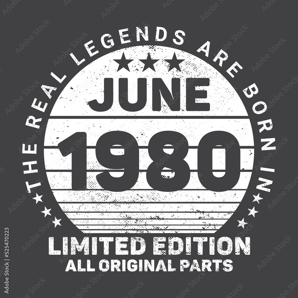 The Real Legends Are Born In June 1980, Birthday gifts for women or men, Vintage birthday shirts for wives or husbands, anniversary T-shirts for sisters or brother