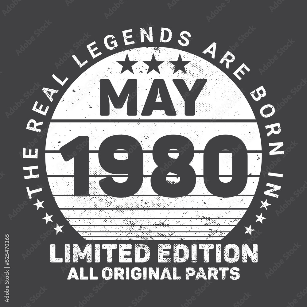 The Real Legends Are Born In May 1980, Birthday gifts for women or men, Vintage birthday shirts for wives or husbands, anniversary T-shirts for sisters or brother