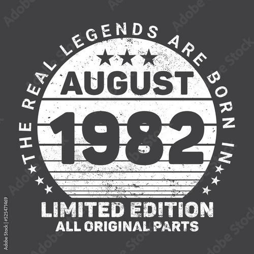 The Real Legends Are Born In August 1982  Birthday gifts for women or men  Vintage birthday shirts for wives or husbands  anniversary T-shirts for sisters or brother