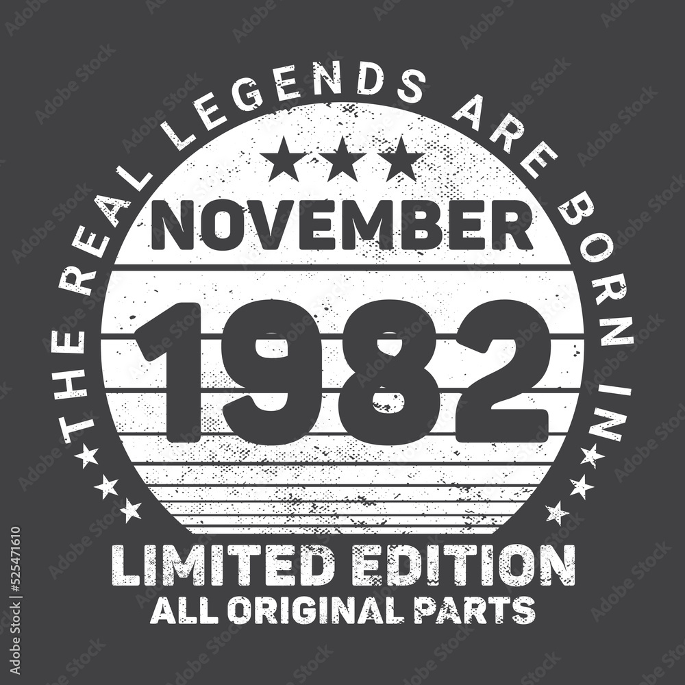 The Real Legends Are Born In November 1982, Birthday gifts for women or men, Vintage birthday shirts for wives or husbands, anniversary T-shirts for sisters or brother