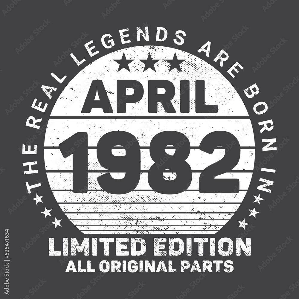 The Real Legends Are Born In April 1982, Birthday gifts for women or men, Vintage birthday shirts for wives or husbands, anniversary T-shirts for sisters or brother