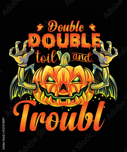 double double toil and trouble t-shirt design