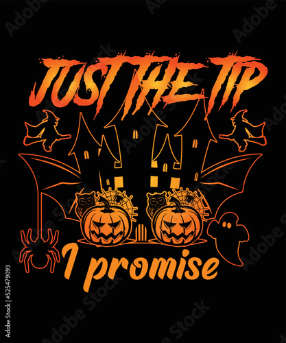 just the tip i promise t-shirt design