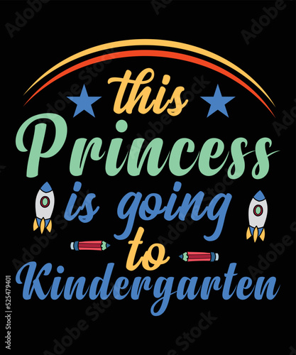 this princess is going to kindergarten t-shirt design