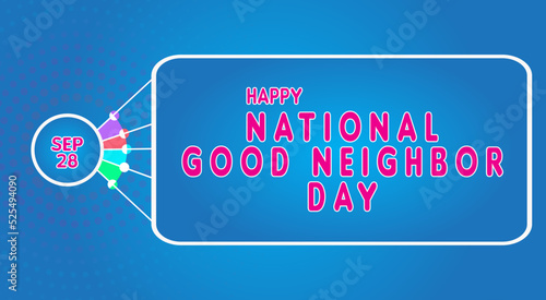 Happy National Good Neighbor Day, September 28. Calendar of September Text Effect, Vector design