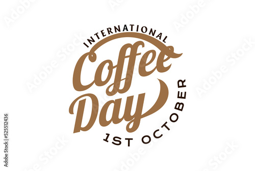 International Coffee Day Quote Text Word Type Font Calligraphy Lettering Typography Illustration Vector