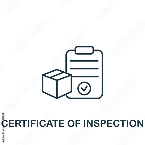 Certificate Of Inspection icon. Line simple line Shipping icon for templates, web design and infographics