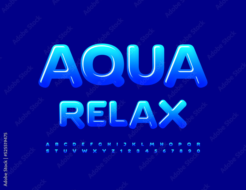 Vector touristic sign Aqua Relax. Blue gradient Font. Creative glossy Alphabet Letters and Numbers set Vector touristic sign Aqua Relax. Blue gradient Font. Creative glossy Alphabet Letters and Numbers set