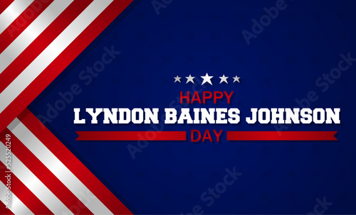 Happy Lyndon Baines Johnson Day vector illustration. Suitable for Poster, Banners, background and greeting card. 