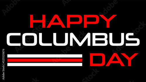 Happy Columbus day Lettering. Handwritten Calligraphy with  for Greeting Cards, Posters, Banners, Flyers and invitations. Happy Columbus day Text, Holiday Background Typography Poster Columbus day 