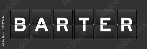 Black color analog flip board with word barter on gray background