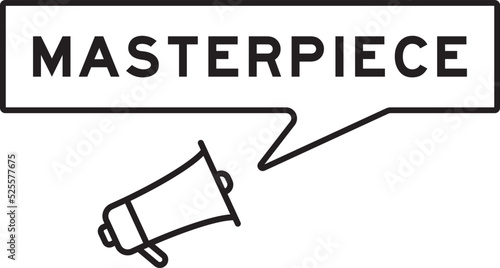 Megaphone icon with speech bubble in word masterpiece on white background
